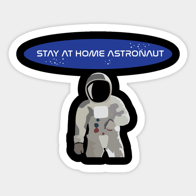 stay at home astronaut Sticker by bug bones